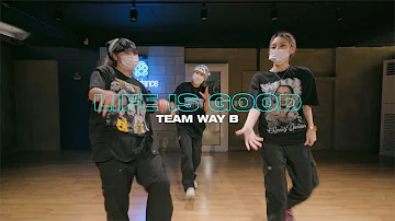 Future - Life Is Good (Feat. Drake) | Team Way B Choreography