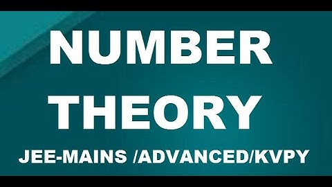 number theory lecture 2(iit/kvpy/isi/cmi)