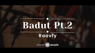 Badut Pt.2 – Raavfy (KARAOKE AKUSTIK)