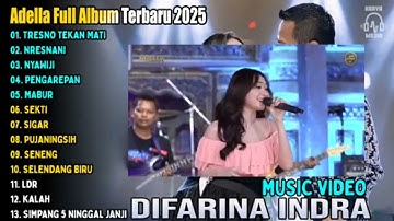 DIFARINA INDRA UMPOMO - TRESNO TEKAN MATI - KALAH WETON - PENGAREPAN | OM ADELLA TERBARU 2025.