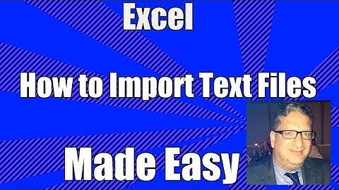 How to import text into Excel - importing text files and CSV files into Excel 2007 2010 2013 2016