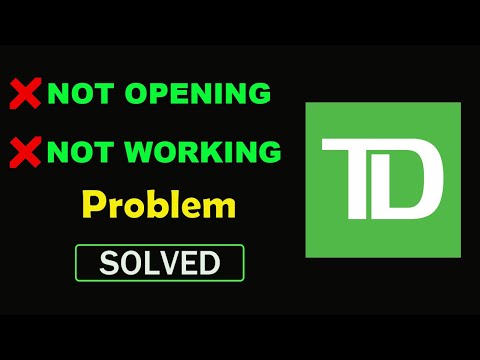 How to Fix TD Canada App Not Working / Not Opening / Loading Problem in Android & Ios