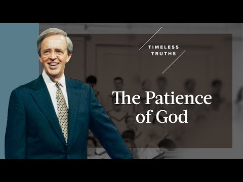 The Patience of God  | Timeless Truths – Dr. Charles Stanley