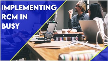 Implementing RCM In BUSY