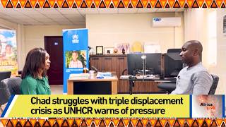 Chad struggles with triple displacement crisis as UNHCR warns of pressure