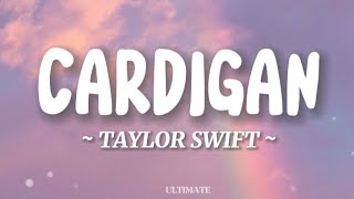 Taylor Swift - Cardigan (lyrics) || ULTIMATE