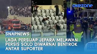Laga Persijap Jepara Melawan Persis Solo Diwarnai Bentrok Antar Suporter Snapnews