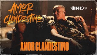VITINHO - Amor Clandestino | Amor Clandestino (Vídeo Oficial)