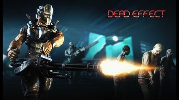 Dead Effect Full Game Walkthrough (No Commentary) 2013