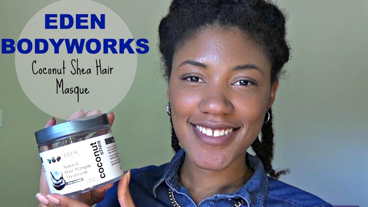 Eden Bodyworks Coconut Shea Masque Product Review Youtube
