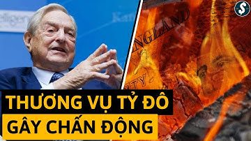 TIỂU SỬ GEORGE SOROS: NHÀ ĐẦU TƯ HUYỀN THOẠI TỪNG “ĐÁNH BẠI” NGÂN HÀNG ANH