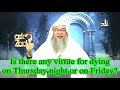 Hadith about dying on Thursday night or on Friday - Assim al hakeem