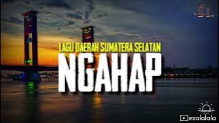 NGAHAP - lagu daerah sumatera selatan (lirik) || Voc.Atik Yusman cipt.Hasdi Sofyan