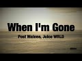 Post Malone, Juice WRLD - When I