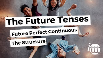 English Grammar - Future Perfect Continuous - Structure - Online Teaching Course