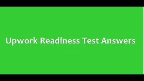 Upwork Readiness Test Questions Answers 2020  Get 5/5