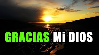 Mi Agradecimiento A Ti Mi Dios | Oración, Reflexión, Agradecimiento