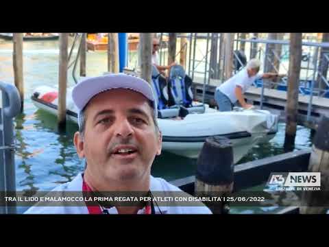 TRA IL LIDO E MALAMOCCO LA PRIMA REGATA PER ATLETI CON DISABILITA' | 25/06/2022