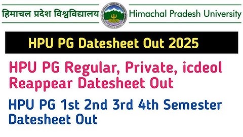 HPU PG Datesheet Out |Regular/Private/icdeol | 1st 2nd 3rd 4th Semester 2025