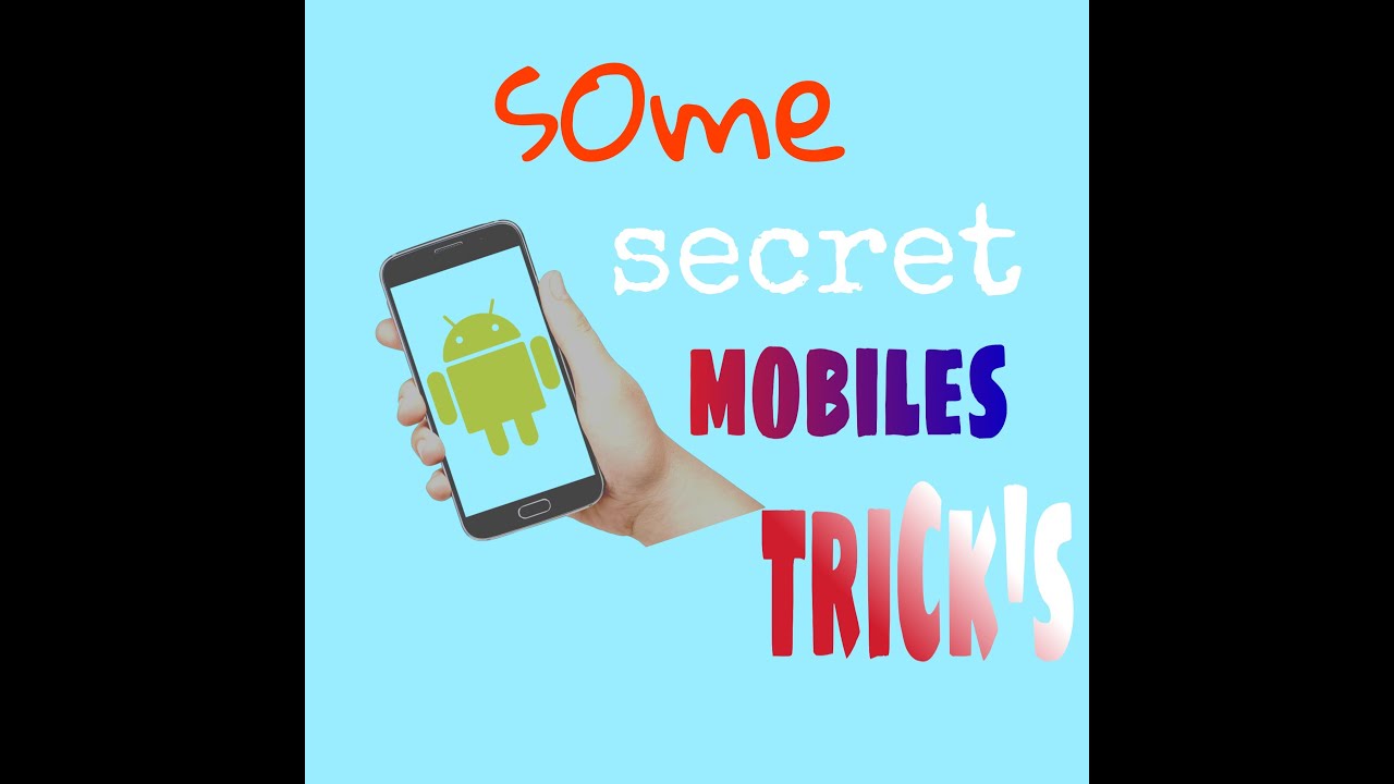3 amazing mobile tricks and hidden feature(you have to know) YouTube