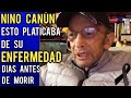 NINO CANÚN SU ULTIMA TRASMISIÓN EN VIVO !!!