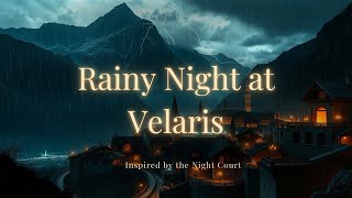 Night Court Ambience | A rainy night at Velaris, the City of Starlight - ACOTAR Inspired Rain Sounds