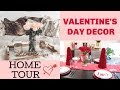 Valentine's Home Decor Tour 2019 ❤️
