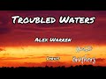 Troubled Waters Alex Warren Lyrics