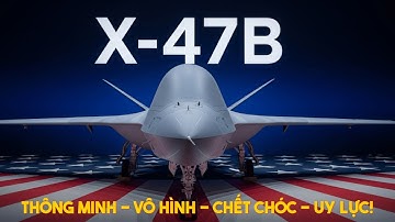 Đánh Thức QUÁI VẬT X-47B – Sát Thủ Tàng Hình Từ Địa Ngục