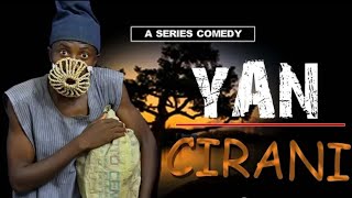YAN CIRANI || Episode 2 | saban shiri || Latest Hausa Series #2020