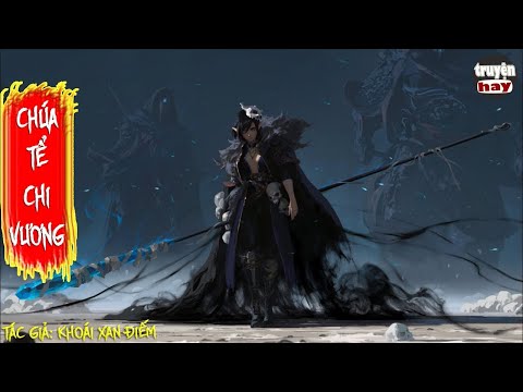 Video Chúa Tể Chi Vương Tập 1 - Truyện Tiên Hiệp Hay |... - youtube