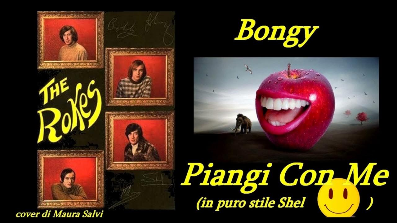 Piangi Con Me The Rokes cover by Maura Salvi (con testo in descrizione) YouTube Piangi Con Me The Rokes cover by Maura Salvi (con testo in descrizione) YouTube