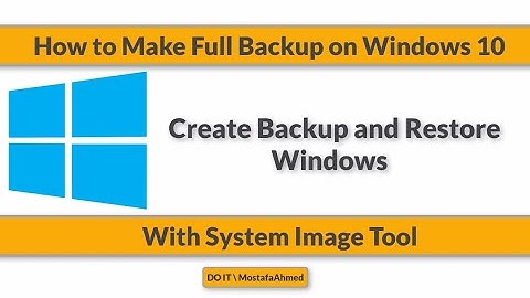 How To Backup and Restore Windows 10 With System Image Tool on Windows 10