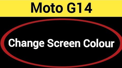 How to change screen colour, Moto G14 me display colour change kaise karen, display colour problem