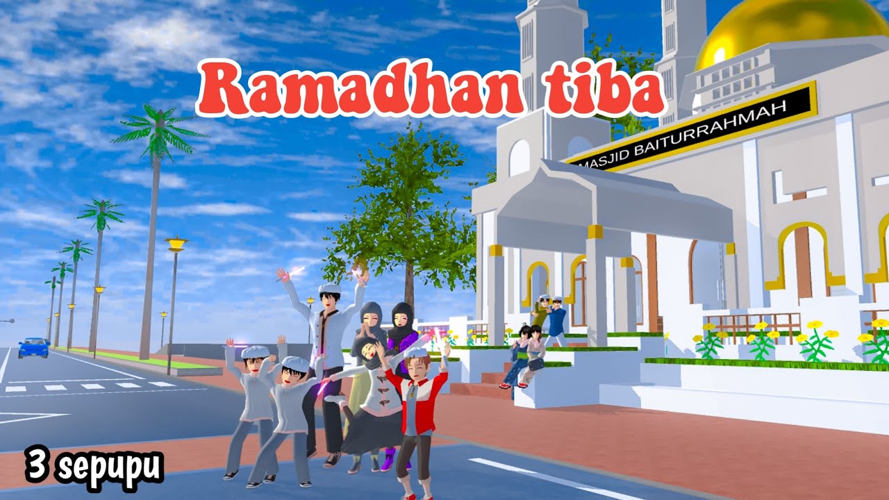 RAMADHAN TIBA || 3 SEPUPU || DRAMA SAKURA SCHOOL SIMULATOR ||
