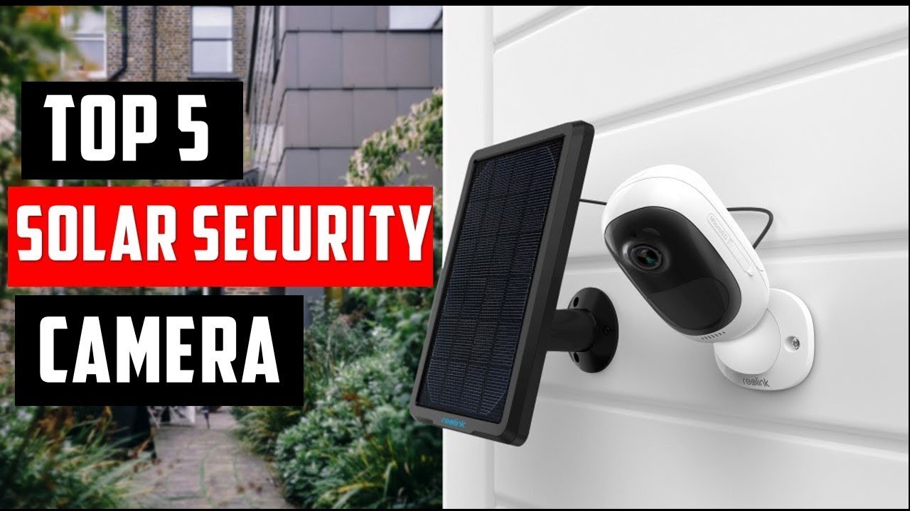 Top 5 Best Solar Security Camera on | don’t buy one before watching ...