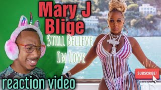 Let them Know! Mary J. Blige 'Still Believe in Love' REACTION Video