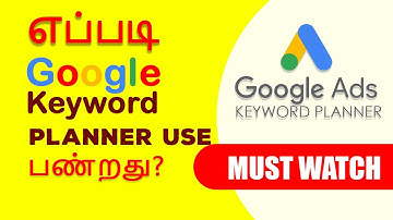 How to Use Google Keyword Planner for Keyword Research - Fully Explained in Tamil - Webeel