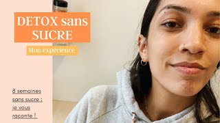 Detox Sans Sucre - Jai Suivi Un Programme Naturopathique En 8 Semaines Pour Arrêter Le Sucre