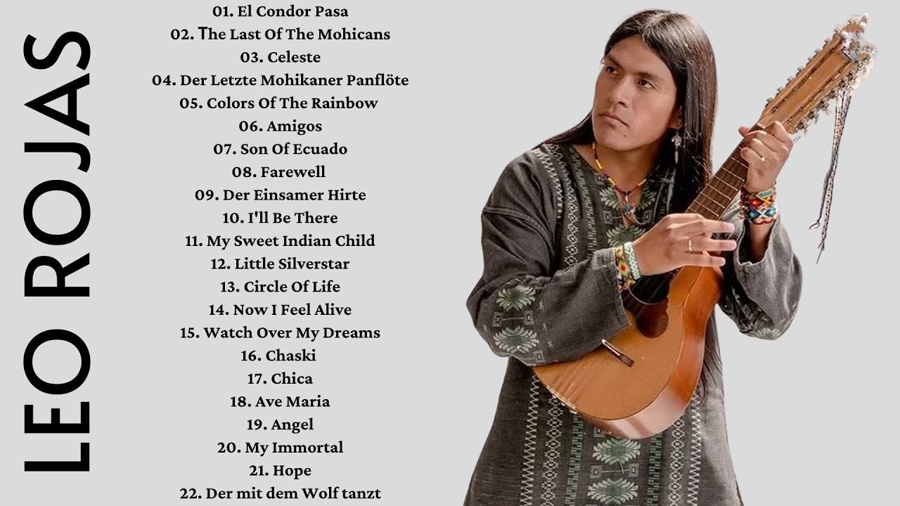 Leo Rojas Album 2022 Pan Flute Leo Rojas Sus Exitos 2022 YouTube