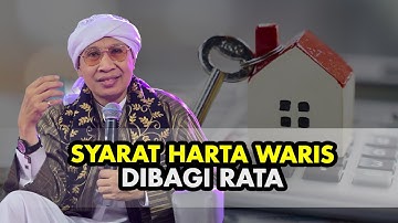 Syarat Harta Waris Dibagi Rata - Buya Yahya