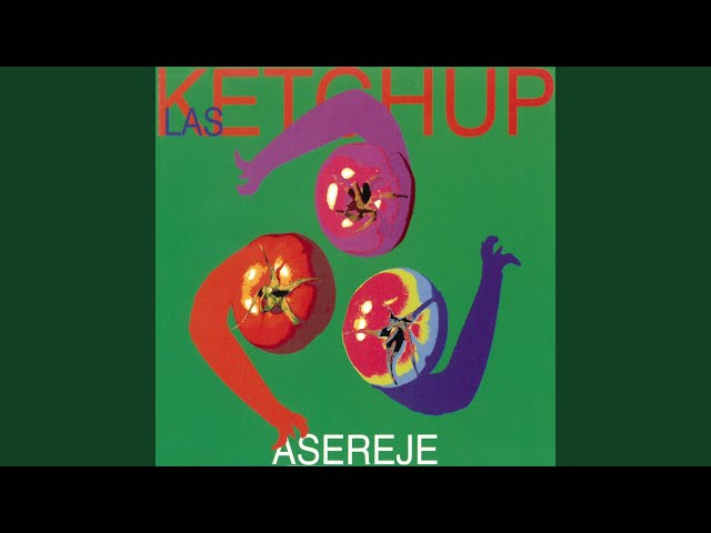 The Ketchup Song (Aserejé) class=