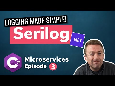 Make .NET Logging EASY with Serilog | C# Microservice Course (Episode 3)