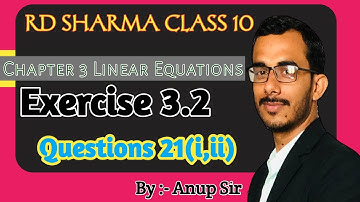 Exercise 3.2 Question 21(i,ii) | Chapter 3 rd sharma class 10 maths | anup sir maths | rd sharma
