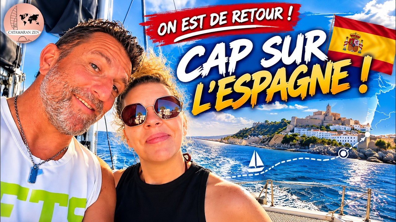 ⁣ép 79 ⛵ ON EST DE RETOUR ! 🇪🇸 Cap sur l'Espagne à bord de notre catamaran !
