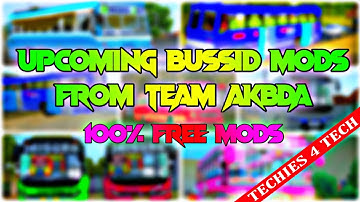 UPCOMING BUSSID MODS FROM TEAM AKBDA | FREE MODS | TECHIES 4 TECH