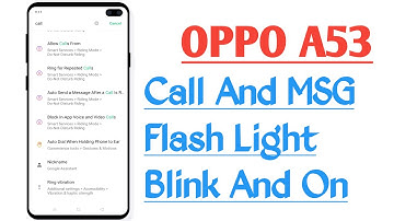 OPPO A53 Call And MSG Flash Light Blink And On