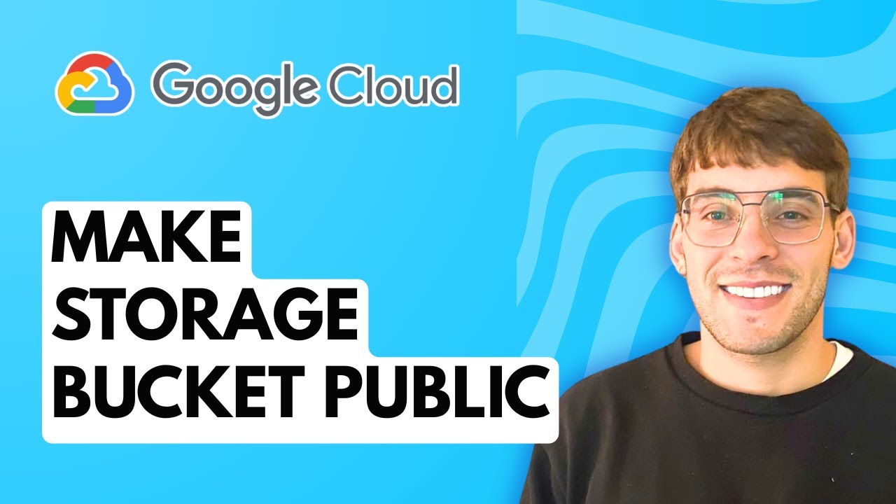 How to Make Google Cloud Storage Bucket Public [2025 Guide] - YouTube