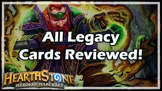 [Hearthstone] All Legacy Cards Reviewed!