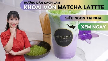 Hướng Dẫn Cách Làm Công Thức Pha Chế Khoai Môn Matcha Latte, Taro Matcha Latte Recipe | Vinbar